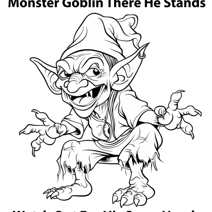 Monster Goblin There He Stands, Watch Out For His Scary Hands Halloween Free Coloring Page by TheIcedSugarCookie.com